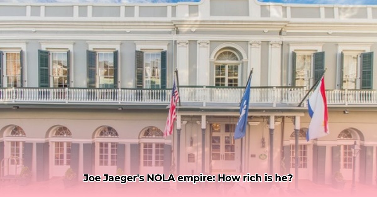 joe-jaeger-new-orleans-net-worth